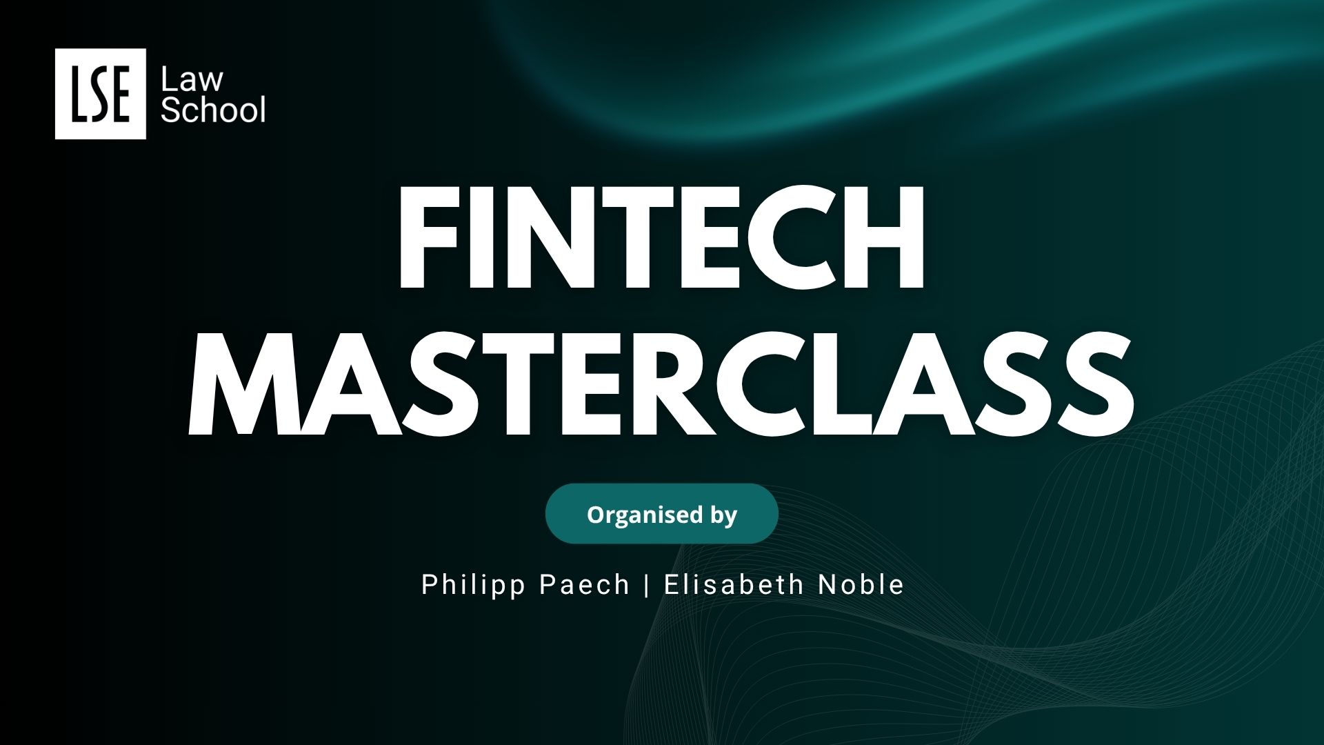 Fintech and Digital Finance Masterclass - Session 1 - LSE Law School Events